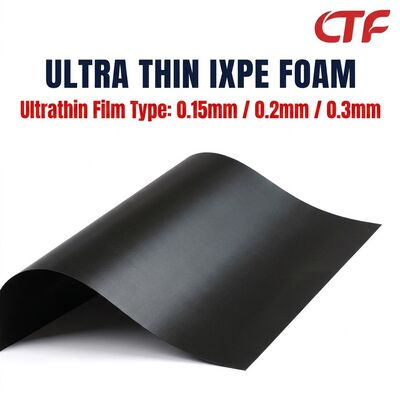 0.15mm 0.2mm 0.3mm Thin IXPE Foam Roll Gum Backed Waterproof Insulation Material สําหรับเทปและแอพลิเคชั่นอิเล็กทรอนิกส์